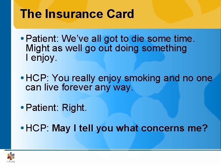 The Insurance Card Patient: We’ve all got to die some time. Might as well