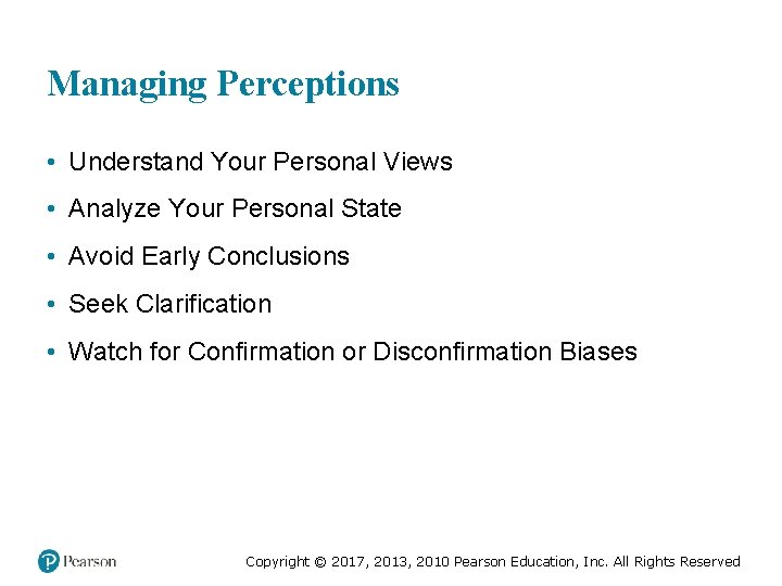 Managing Perceptions • Understand Your Personal Views • Analyze Your Personal State • Avoid