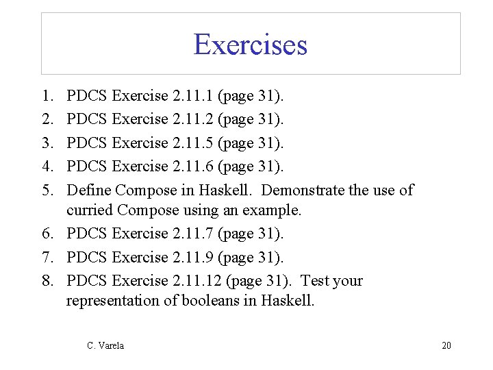 Exercises 1. 2. 3. 4. 5. PDCS Exercise 2. 11. 1 (page 31). PDCS