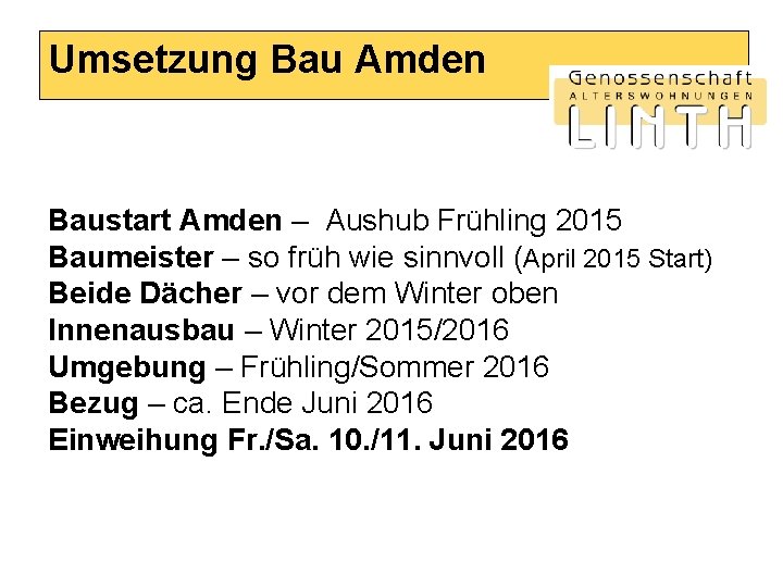 Umsetzung Bau Amden Baustart Amden – Aushub Frühling 2015 Baumeister – so früh wie