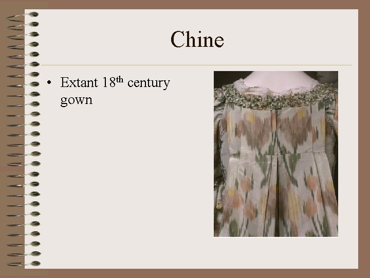 Chine • Extant 18 th century gown 