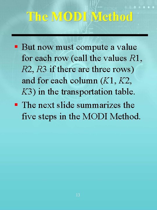 The MODI Method § But now must compute a value for each row (call