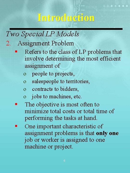 Introduction Two Special LP Models 2. Assignment Problem § Refers to the class of Introduction Two Special LP Models 2. Assignment Problem § Refers to the class of