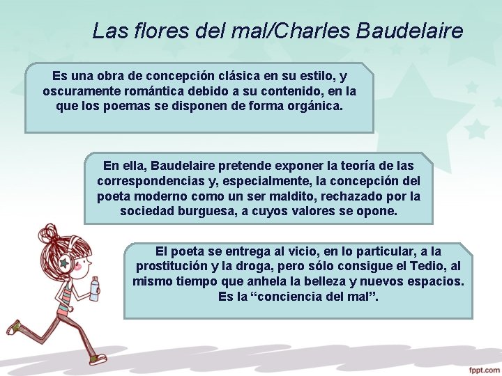 Las flores del mal/Charles Baudelaire Es una obra de concepción clásica en su estilo,