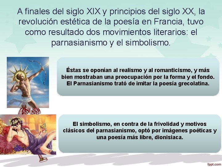 A finales del siglo XIX y principios del siglo XX, la revolución estética de