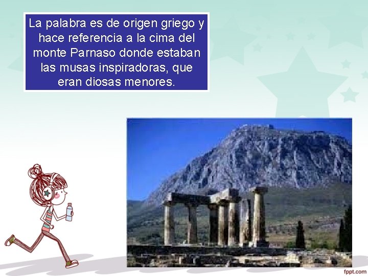 La palabra es de origen griego y hace referencia a la cima del monte