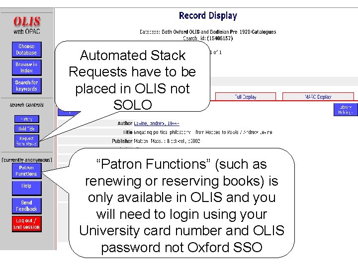 Automated Stack Requests have to be placed in OLIS not SOLO “Patron Functions” (such