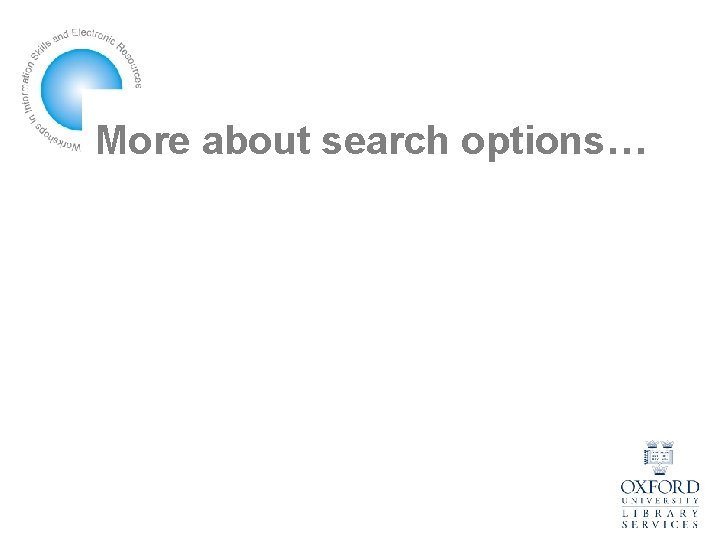 More about search options… 