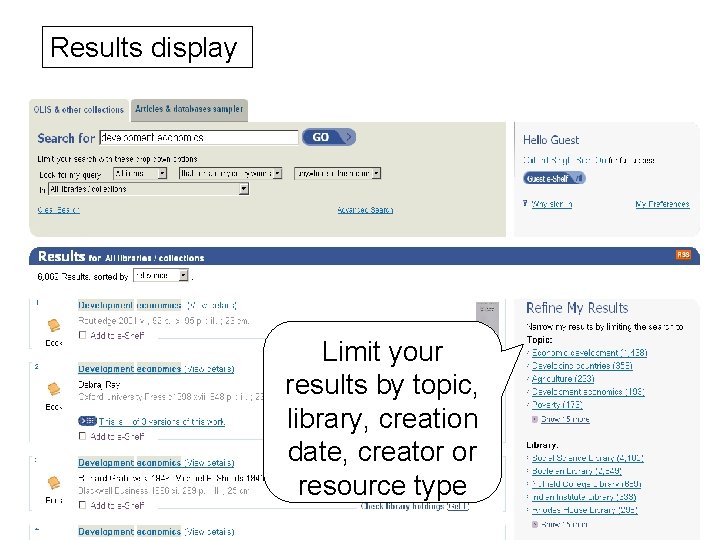 Results display Limit your results by topic, library, creation date, creator or resource type
