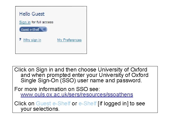 Click on Sign in and then choose University of Oxford and when prompted enter