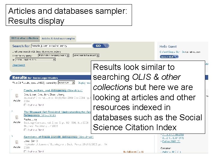 Articles and databases sampler: Results display Results look similar to searching OLIS & other