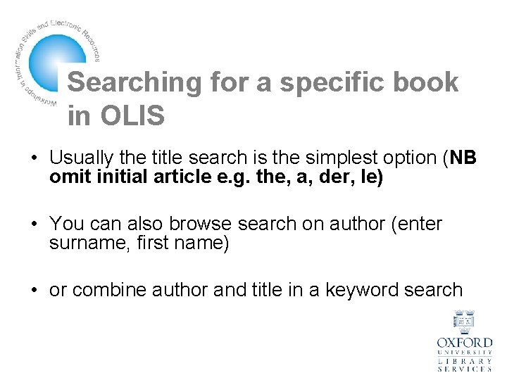 Searching for a specific book in OLIS • Usually the title search is the