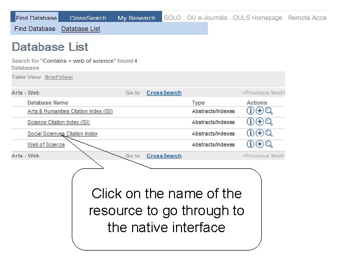 Click on the name of the resource to go through to the native interface