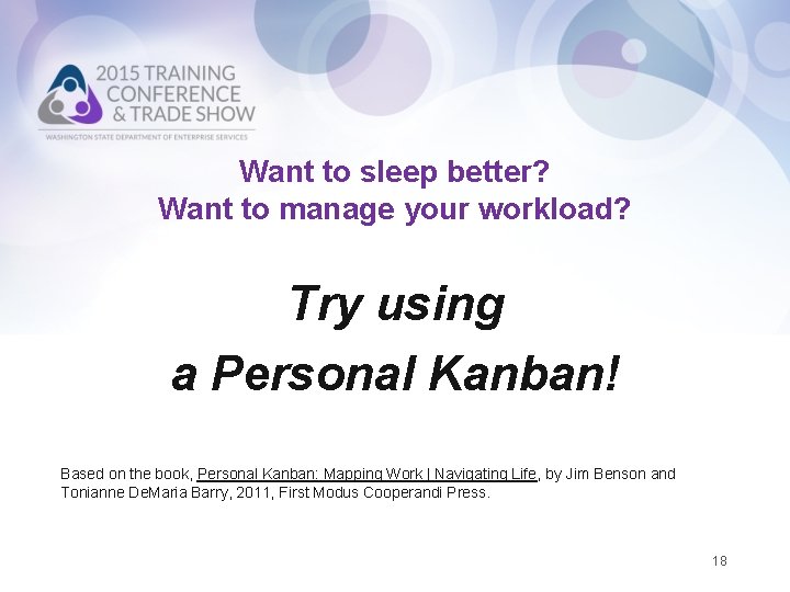 Want to sleep better? Want to manage your workload? Try using a Personal Kanban!