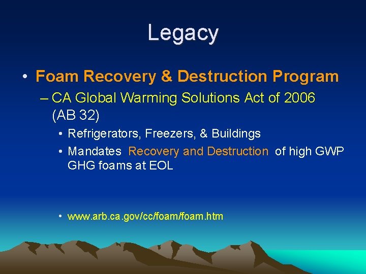 Legacy • Foam Recovery & Destruction Program – CA Global Warming Solutions Act of