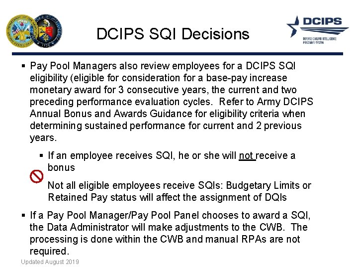 DCIPS SQI Decisions § Pay Pool Managers also review employees for a DCIPS SQI