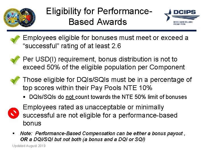Eligibility for Performance. Based Awards Employees eligible for bonuses must meet or exceed a