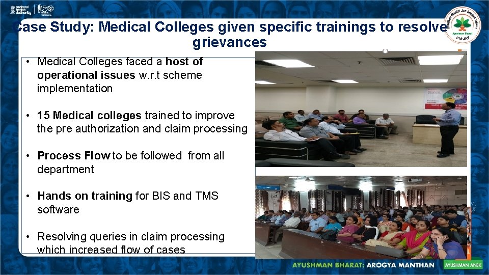 Case Study: Medical Colleges given specific trainings to resolve grievances • Medical Colleges faced