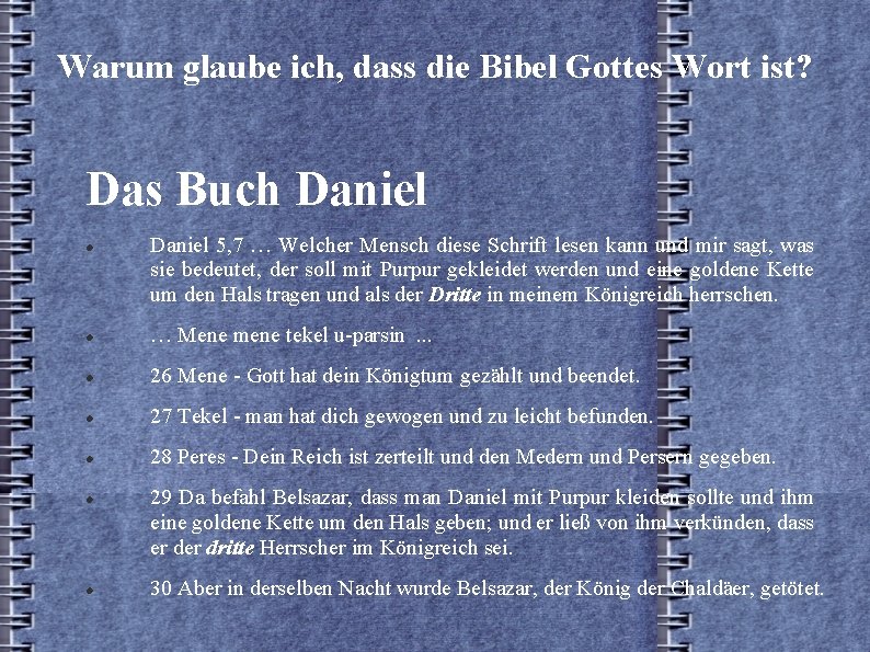 Warum glaube ich, dass die Bibel Gottes Wort ist? Das Buch Daniel 5, 7