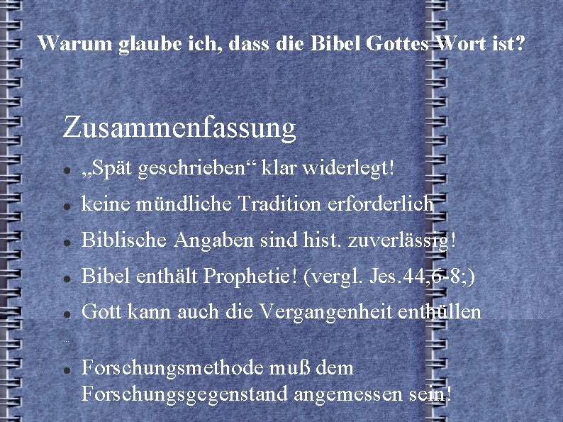 Warum glaube ich, dass die Bibel Gottes Wort ist? Zusammenfassung „Spät geschrieben“ klar widerlegt!