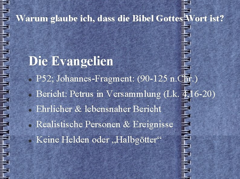 Warum glaube ich, dass die Bibel Gottes Wort ist? Die Evangelien P 52; Johannes-Fragment: