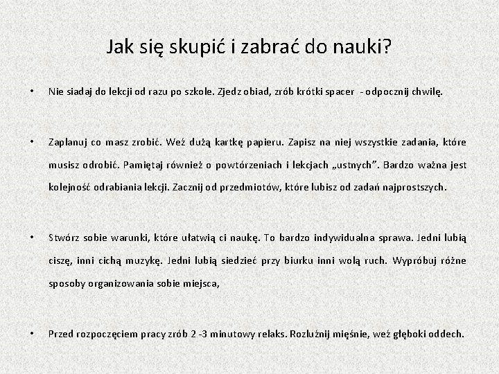 Jak się skupić i zabrać do nauki? • Nie siadaj do lekcji od razu