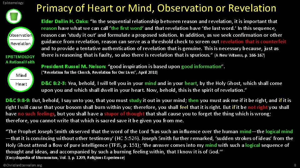 Epistemology Observation Revelation EPISTEMOLOGY A Rational Faith Mind Heart Primacy of Heart or Mind,