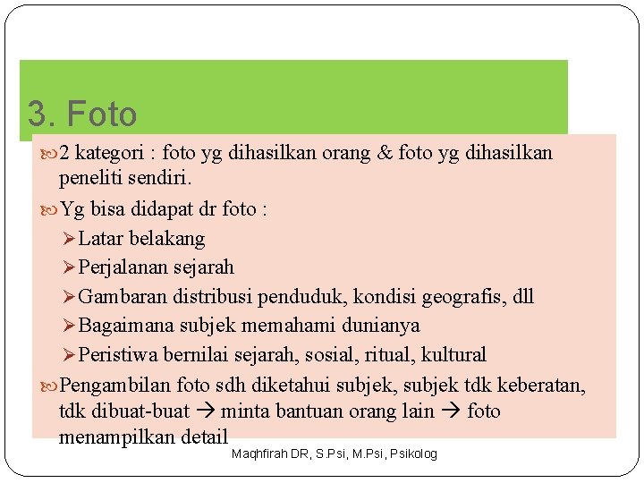 3. Foto 2 kategori : foto yg dihasilkan orang & foto yg dihasilkan peneliti