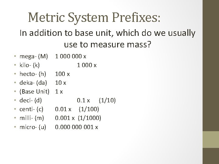 Metric System Prefixes: In addition to base unit, which do we usually use to