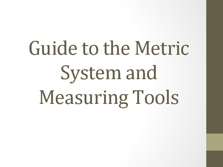 Guide to the Metric System and Measuring Tools 