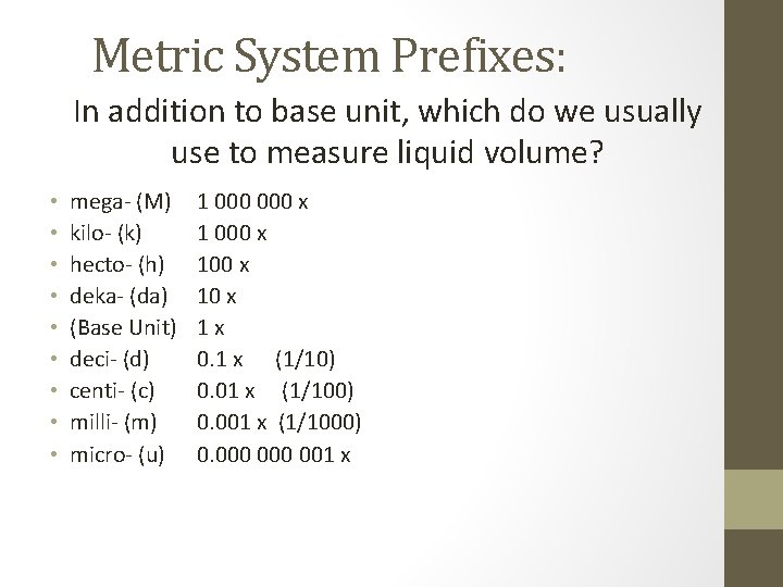 Metric System Prefixes: In addition to base unit, which do we usually use to