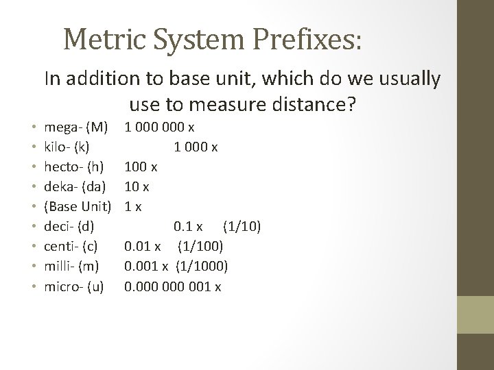 Metric System Prefixes: In addition to base unit, which do we usually use to