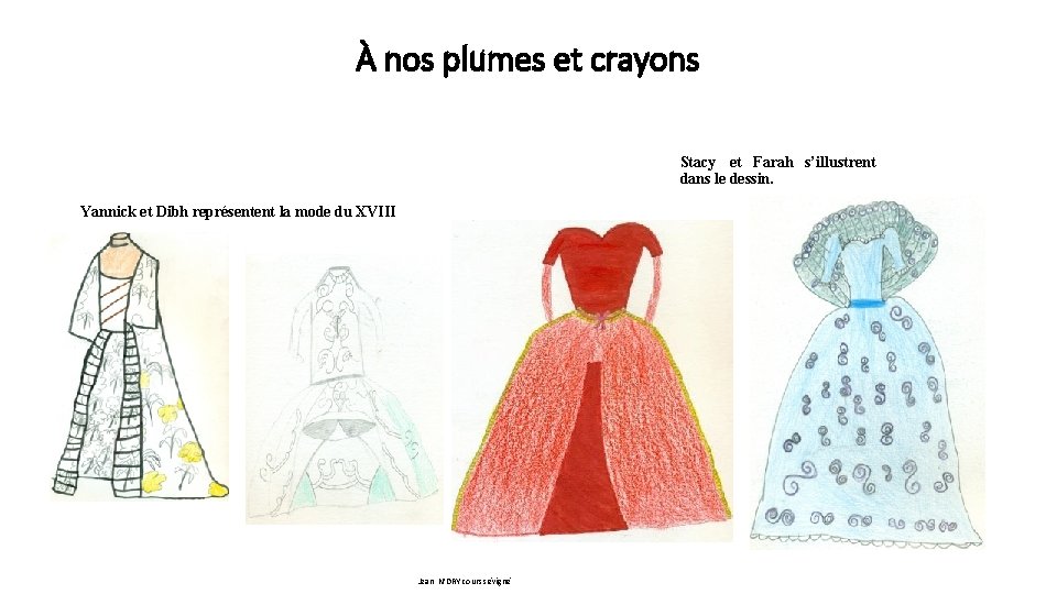 À nos plumes et crayons Stacy et Farah s’illustrent dans le dessin. Yannick et