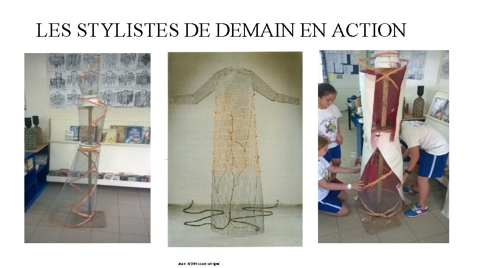 LES STYLISTES DE DEMAIN EN ACTION Jean N’DRY cours sévigné 