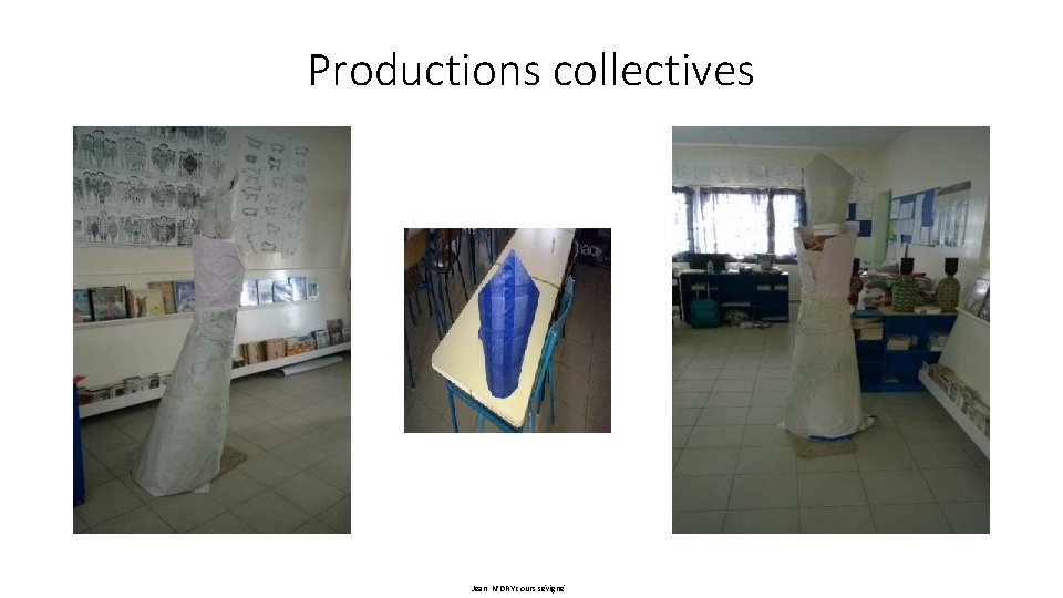 Productions collectives Jean N’DRY cours sévigné 