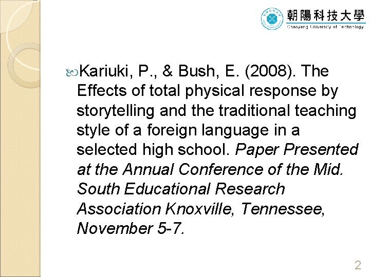  Kariuki, P. , & Bush, E. (2008). The Effects of total physical response