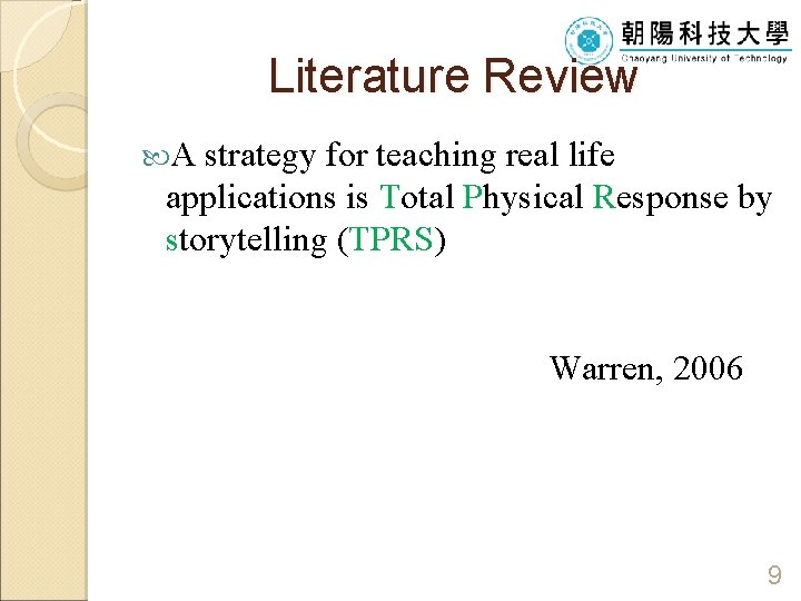 Literature Review A strategy for teaching real life applications is Total Physical Response by