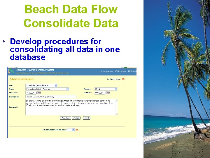 Beach Data Flow Consolidate Data • Develop procedures for consolidating all data in one