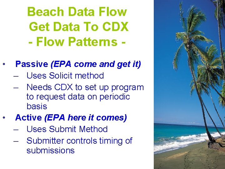 Beach Data Flow Get Data To CDX - Flow Patterns • Passive (EPA come
