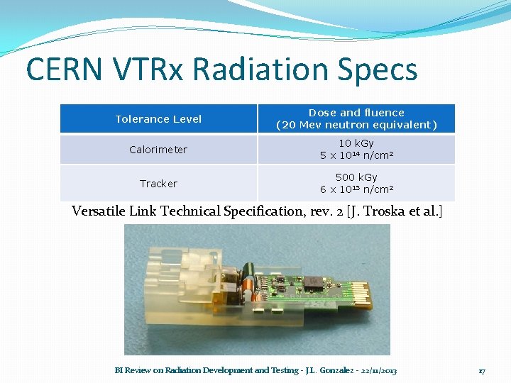 CERN VTRx Radiation Specs Tolerance Level Dose and fluence (20 Mev neutron equivalent) Calorimeter