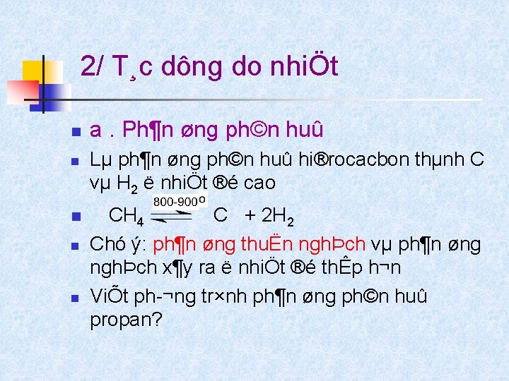 2/ T¸c dông do nhiÖt n n n a. Ph¶n øng ph©n huû Lµ