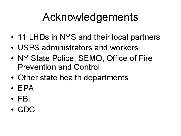 Acknowledgements • 11 LHDs in NYS and their local partners • USPS administrators and