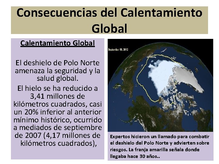 Consecuencias del Calentamiento Global El deshielo de Polo Norte amenaza la seguridad y la