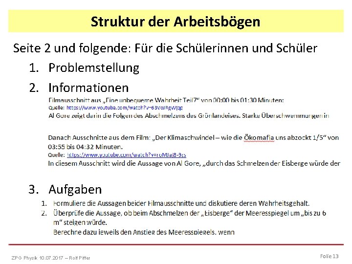 Struktur der Arbeitsbögen Seite 2 und folgende: Für die Schülerinnen und Schüler 1. Problemstellung