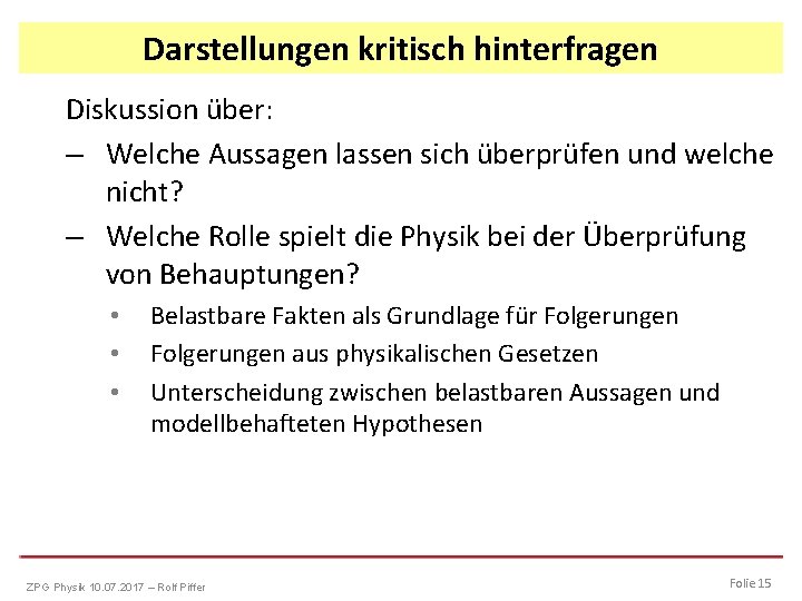 Darstellungen kritisch hinterfragen Diskussion über: – Welche Aussagen lassen sich überprüfen und welche nicht?