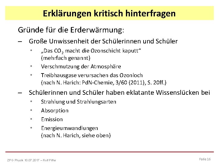 Erklärungen kritisch hinterfragen Gründe für die Erderwärmung: – Große Unwissenheit der Schülerinnen und Schüler