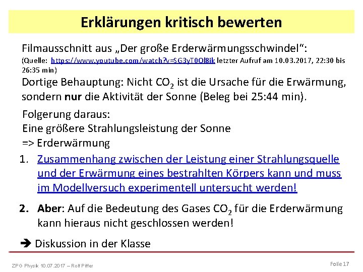 Erklärungen kritisch bewerten Filmausschnitt aus „Der große Erderwärmungsschwindel“: (Quelle: https: //www. youtube. com/watch? v=SG