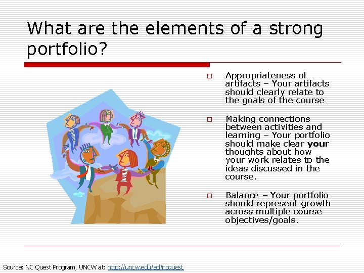 What are the elements of a strong portfolio? o o o Source: NC Quest