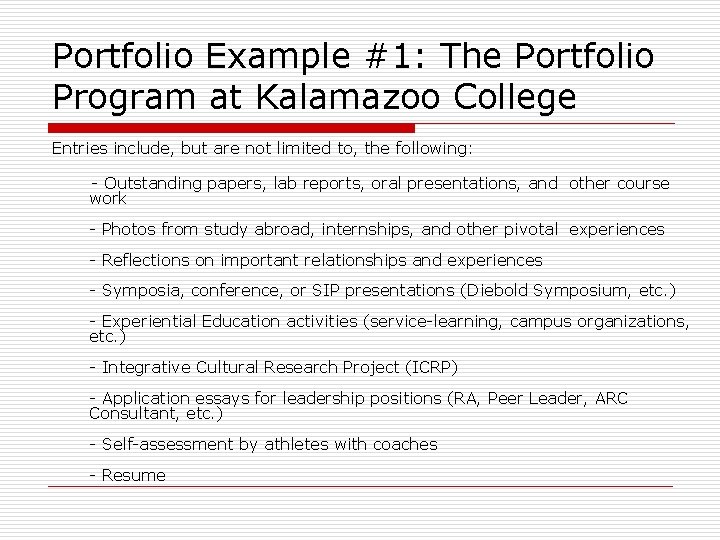 Portfolio Example #1: The Portfolio Program at Kalamazoo College Entries include, but are not
