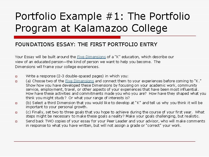 Portfolio Example #1: The Portfolio Program at Kalamazoo College FOUNDATIONS ESSAY: THE FIRST PORTFOLIO